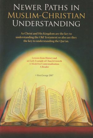 Newer Paths in Muslim-Christian Understanding