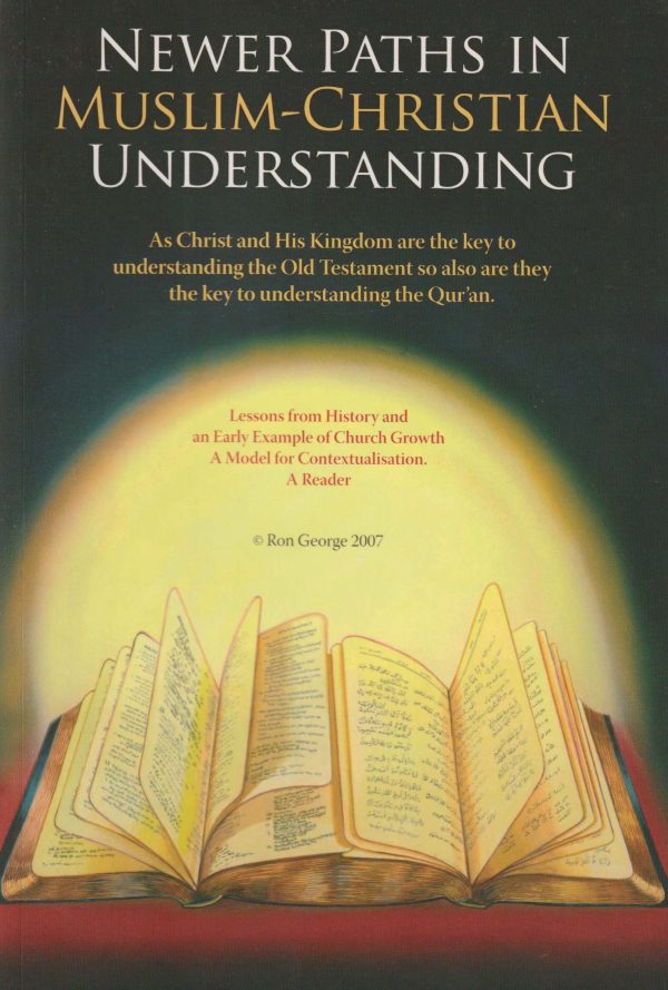 Newer Paths in Muslim-Christian Understanding