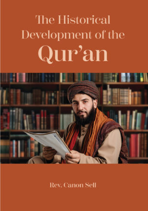 The Historical Development of the Qur’an