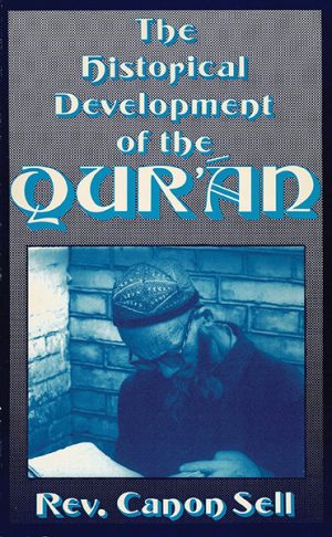 The Historical Development of the Qur’an